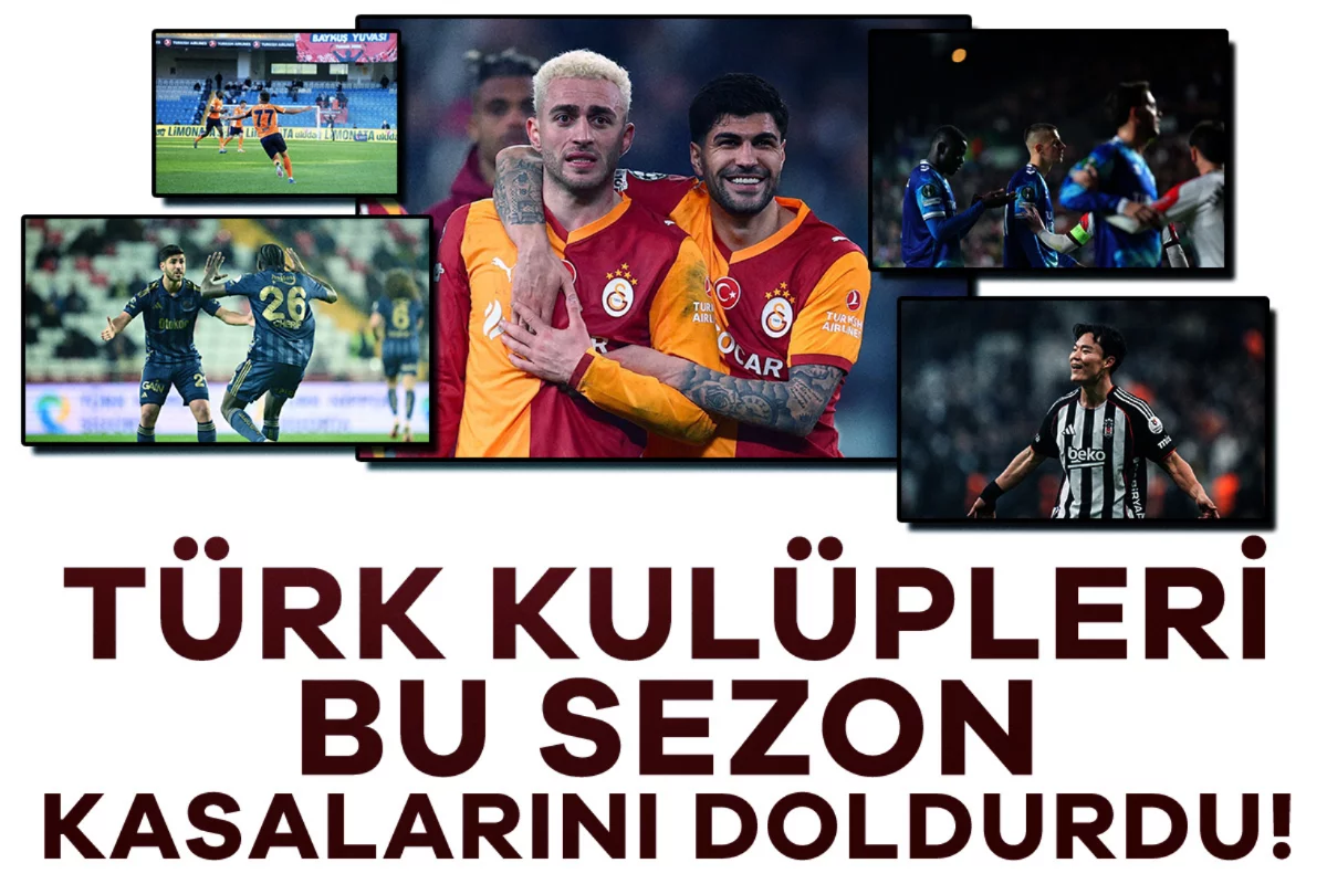 Türk kulüpleri bu sezon kasalarını doldurdu!