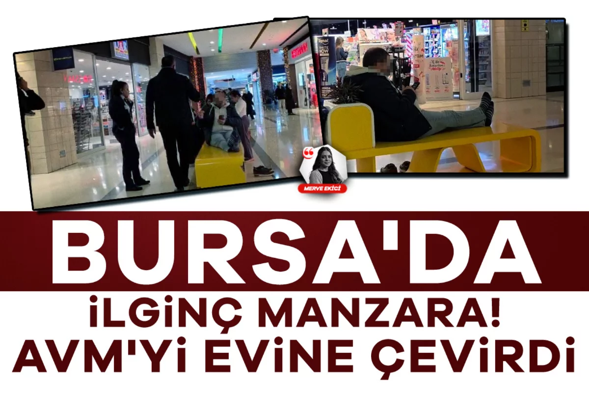 Bursa'da ilginç manzara! AVM'yi evine çevirdi