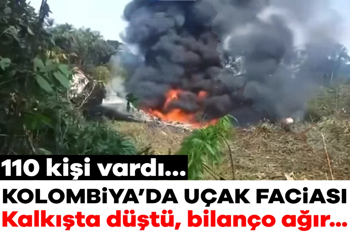 Kolombiya'da askeri uçak düştü: 90 kişi hayatını kaybetti