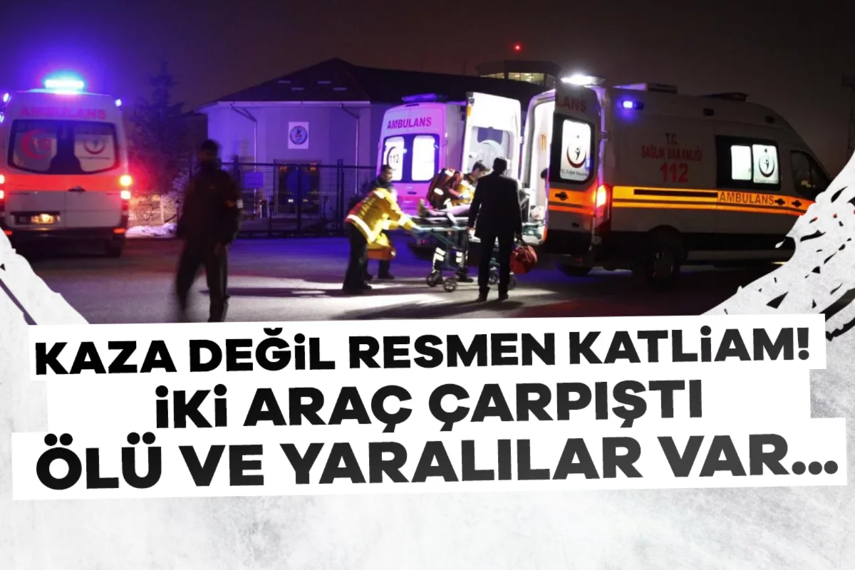 Kaza değil resmen katliam! İki araç çarpıştı, ölü ve yaralılar var...