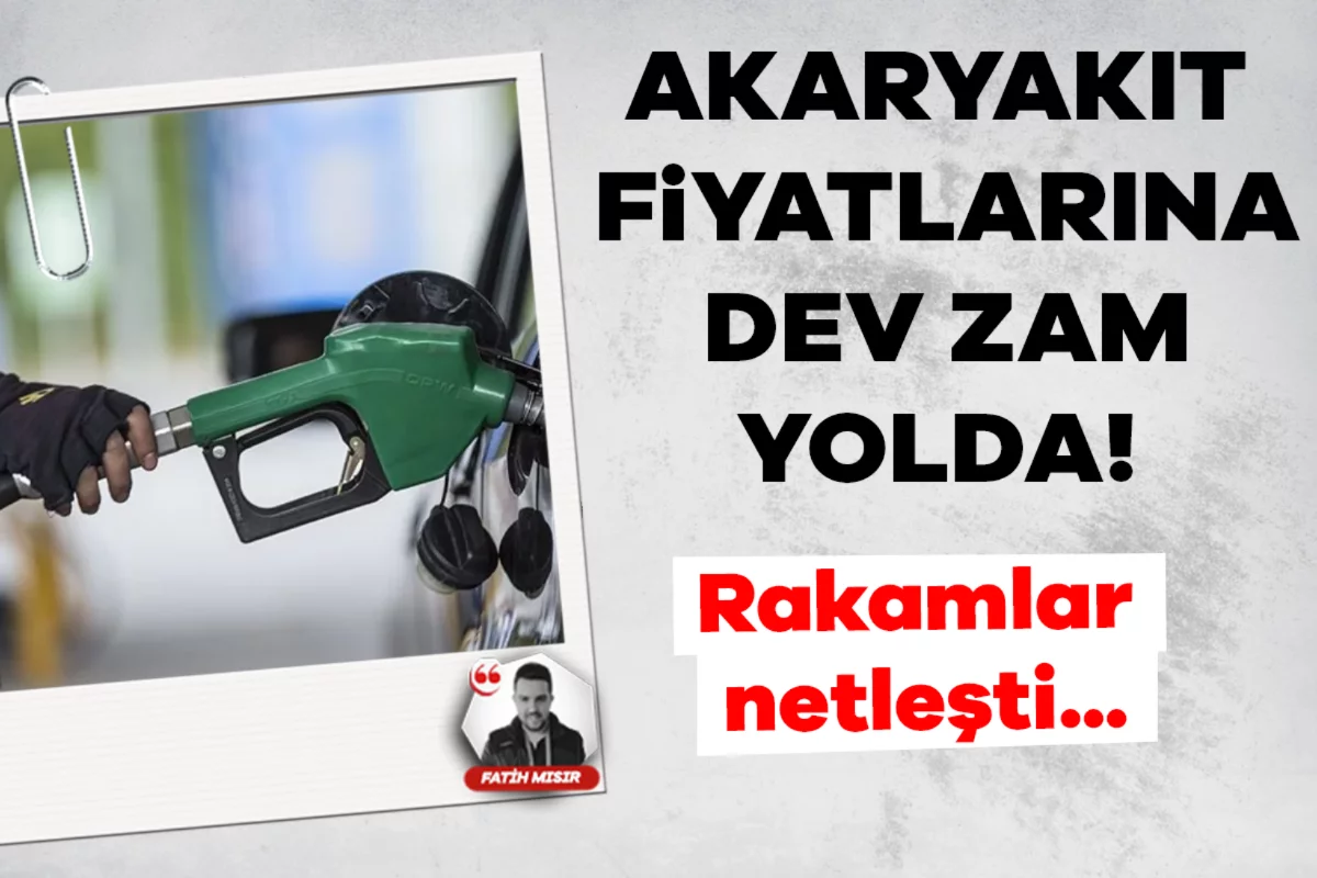 Akaryakıt fiyatlarına dev zam yolda! Rakam belli oldu...
