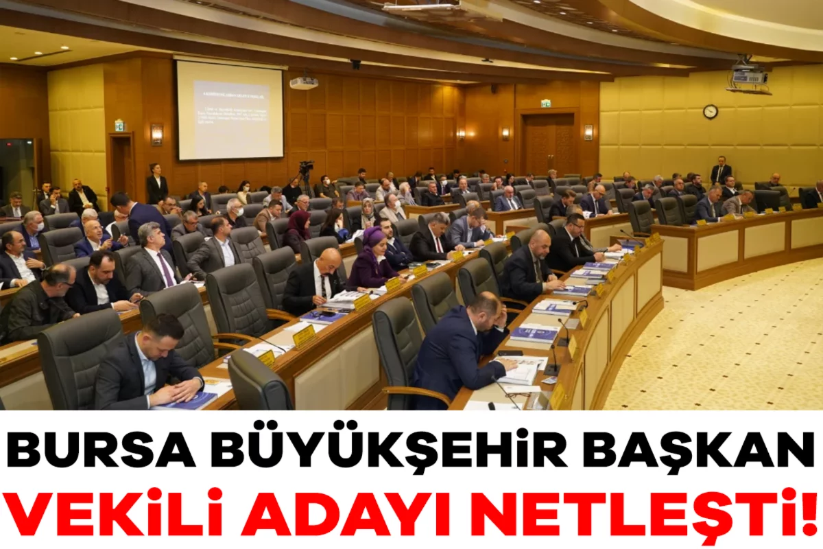Bursa Büyükşehir Başkan Vekili adayı netleşti!