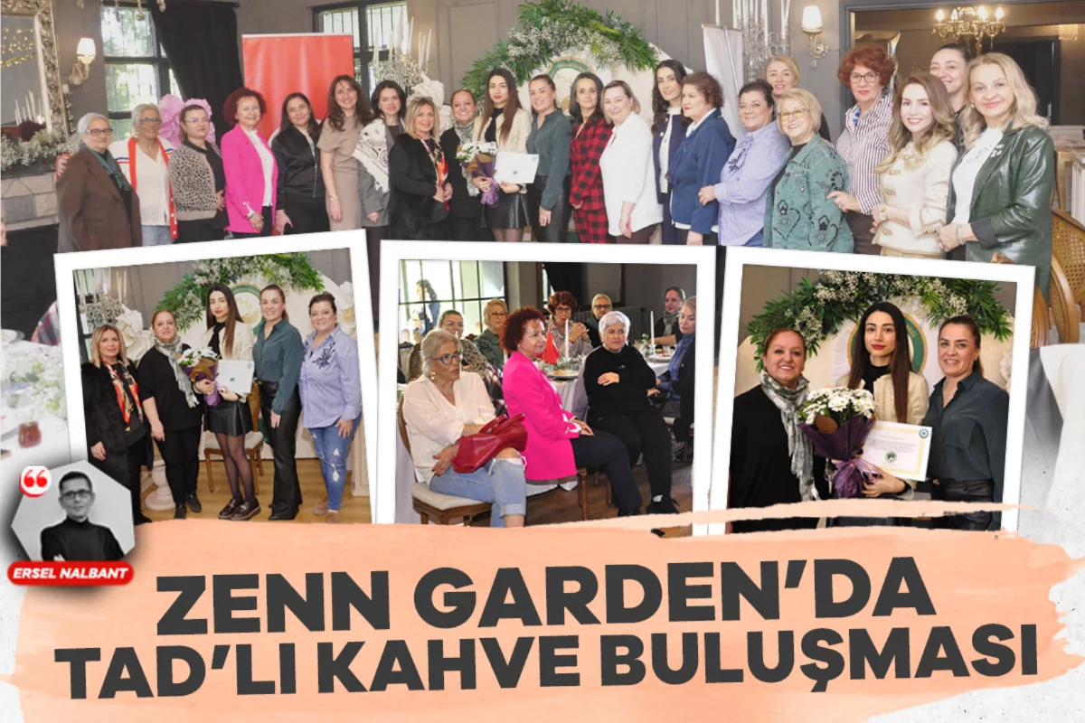 Zenn Garden'de kahve TAD'ında buluşma