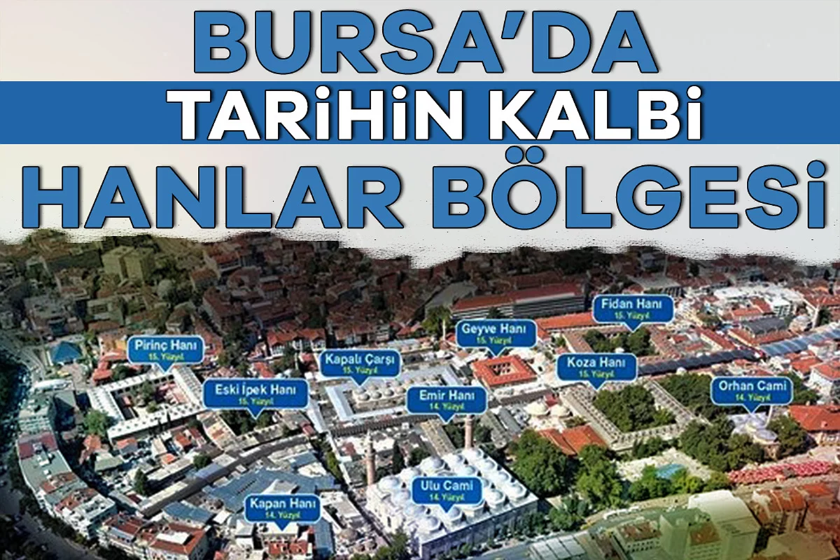 Bursa'da Osmanlı'dan kalan izler: Hanlar bölgesi