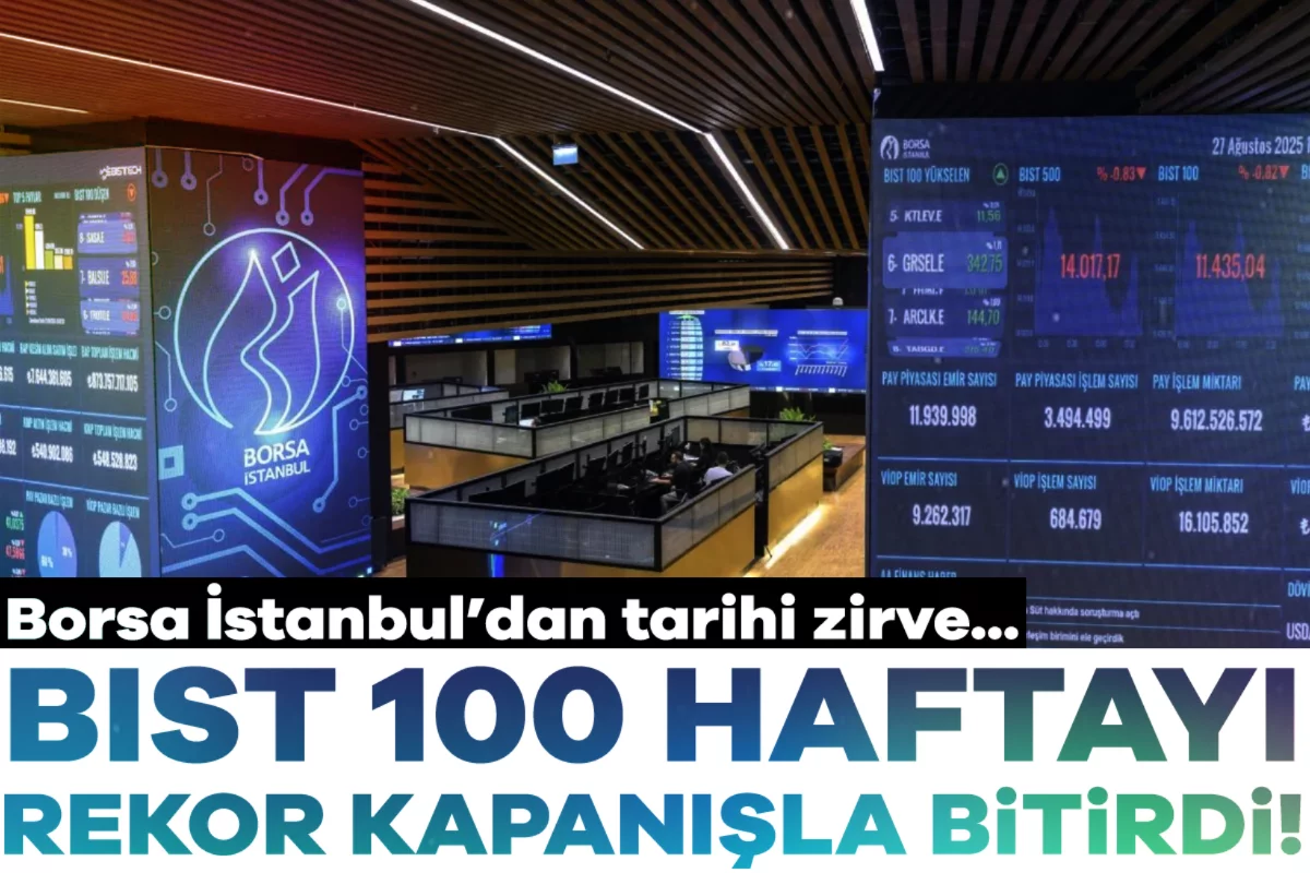 Borsa haftayı rekorlarla tamamladı
