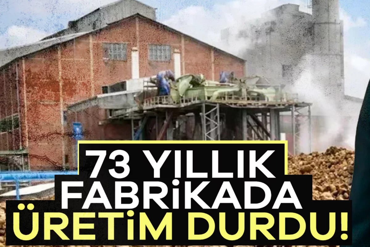 73 yıllık fabrikada üretim durdu!