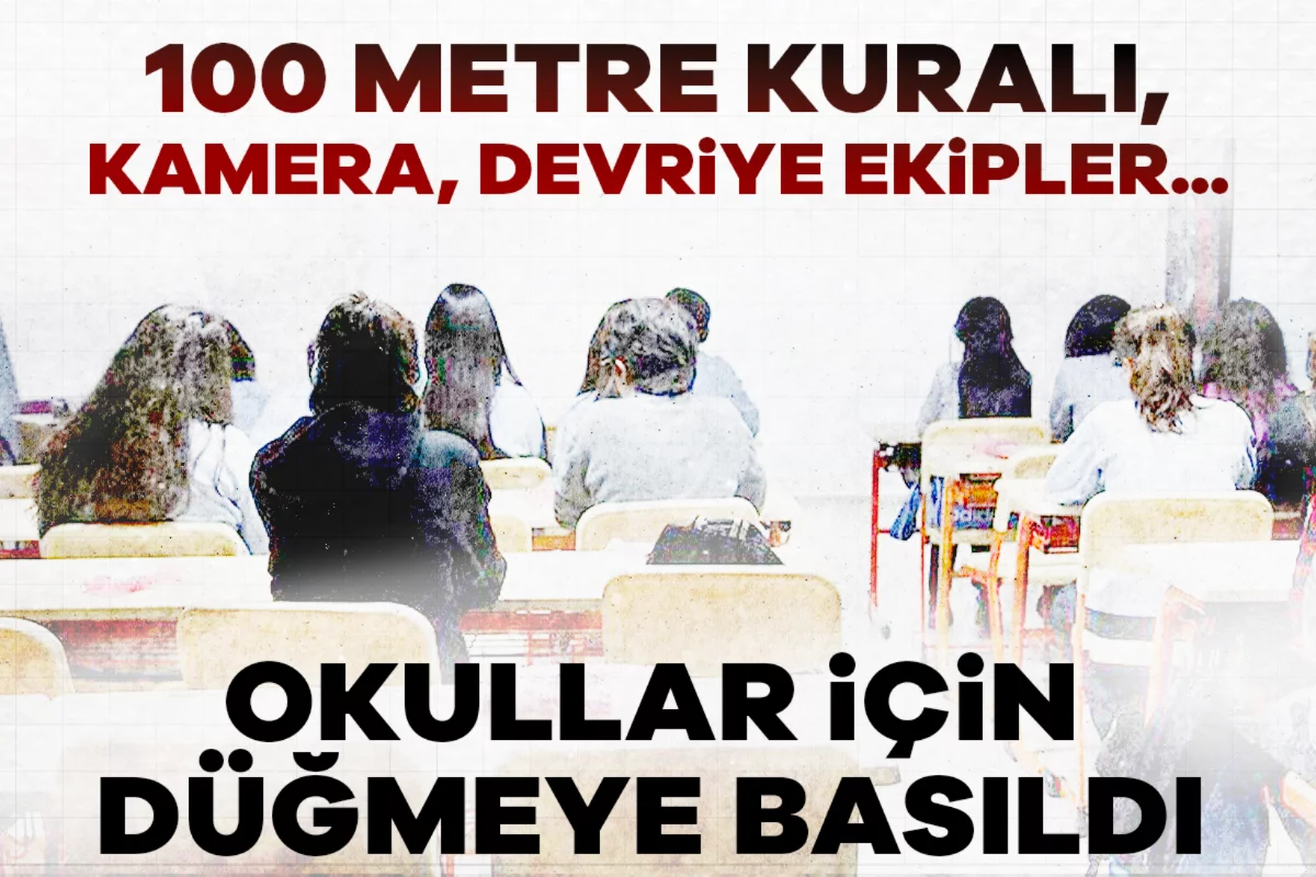 Devriye ekipler, 100 metre kuralı ve x-ray sistemi: Okullarda yeni dönem başlıyor!
