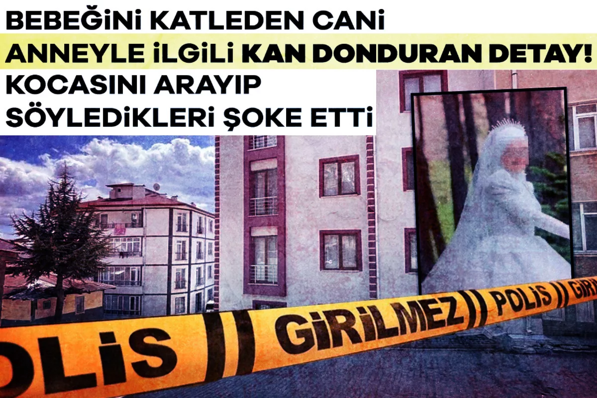 Bebeğini katleden cani anneyle ilgili kan donduran detay! Kocasını arayıp söyledikleri şoke etti