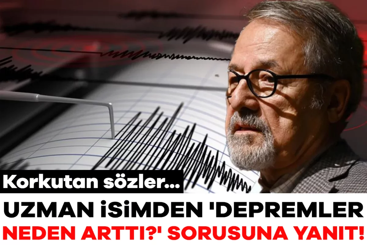 Uzman isimden 'depremler neden arttı?' sorusuna yanıt! Korkutan sözler...