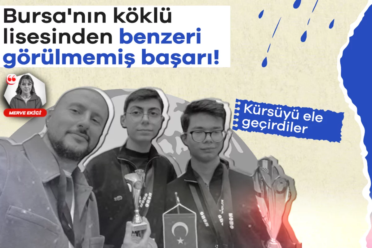 Bursa'nın köklü lisesinden benzeri görülmemiş başarı! Kürsüyü ele geçirdiler
