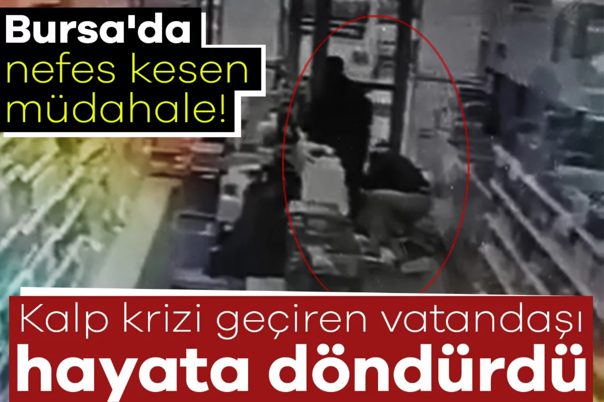 Bursa'da nefes kesen müdahale! Kalp krizi geçiren vatandaşı hayata döndürdü