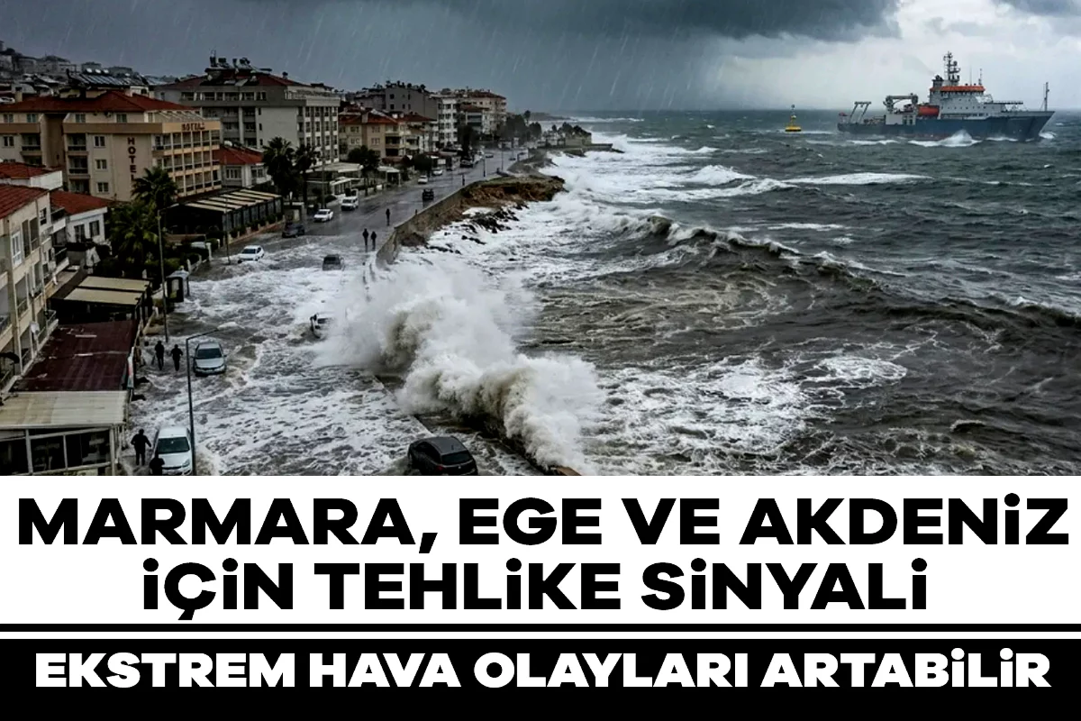 Marmara, Ege ve Akdeniz için tehlike sinyali: Ekstrem hava olayları artabilir