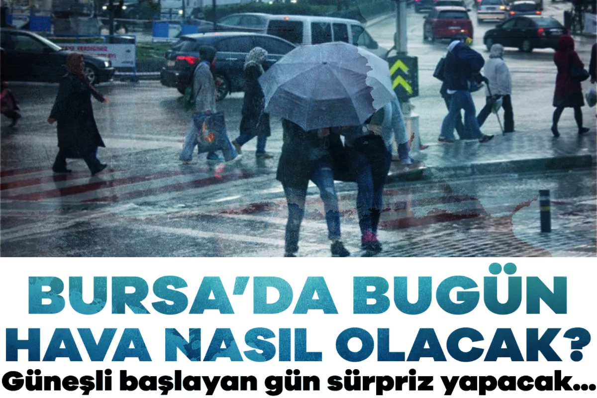 Bursa'da bugün hava nasıl olacak? Meteoroloji güncel tahmin raporunu paylaştı (12 Mayıs Salı)