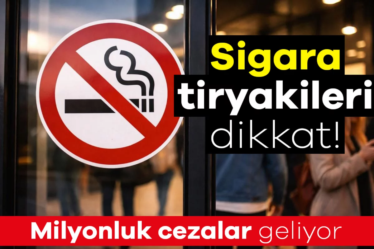 Sigara tiryakileri dikkat! Milyonluk cezalar geliyor