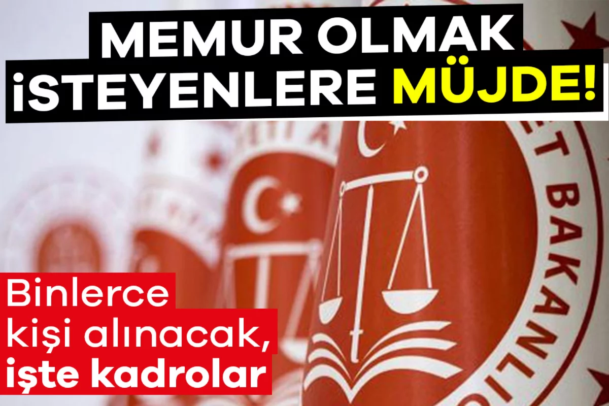 Memur olmak isteyenlere müjde! Binlerce kişi alınacak, işte kadrolar