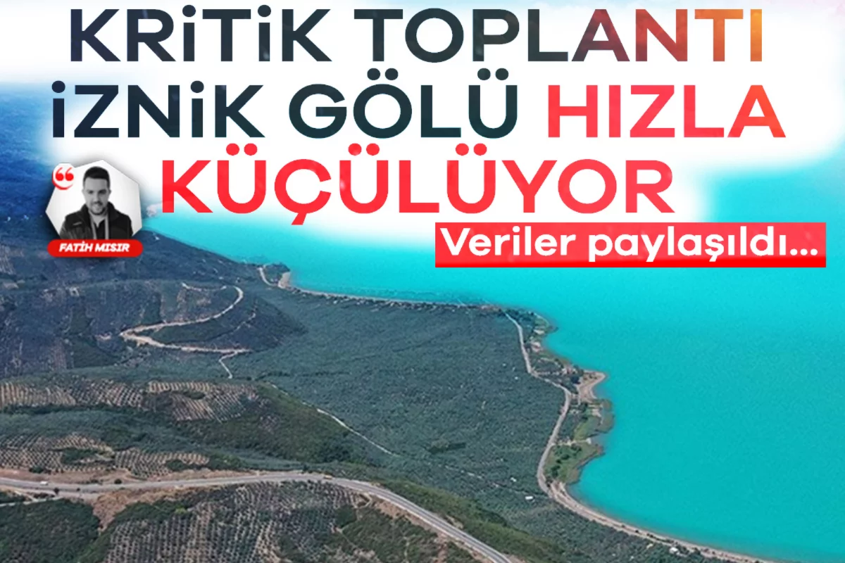 İznik Gölü Sempozyumunda beklenen veriler paylaşıldı!