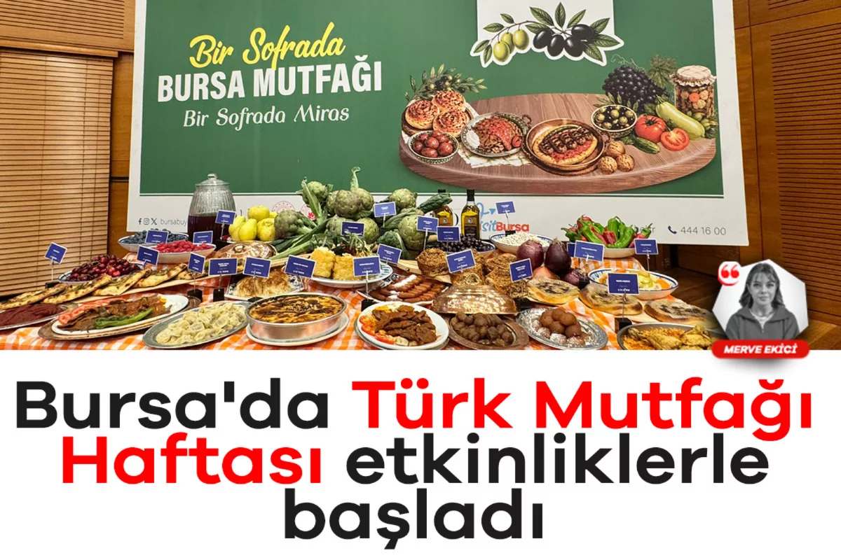 Bursa'da Türk Mutfağı Haftası etkinliklerle başladı