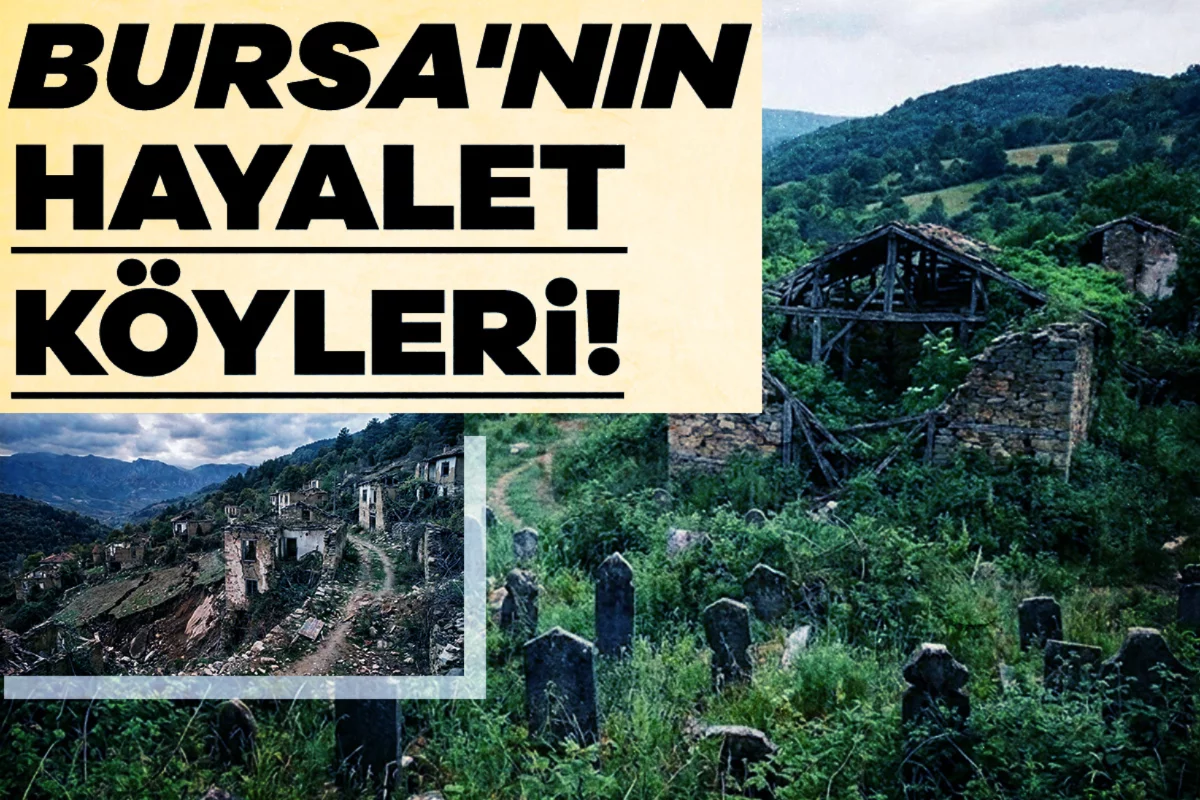 Bursa'nın hayalet köyleri!