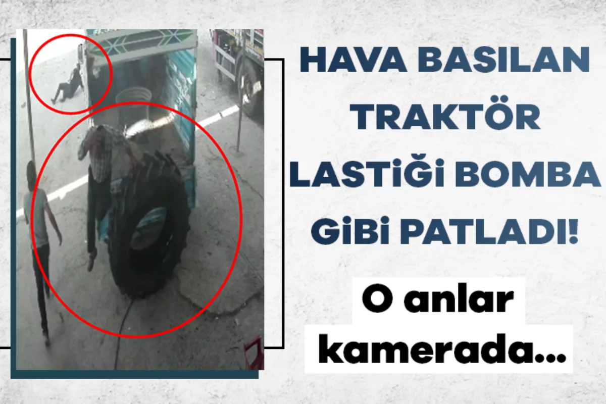 Hava basılan traktör lastiği bomba gibi patladı! O anlar kamerada...
