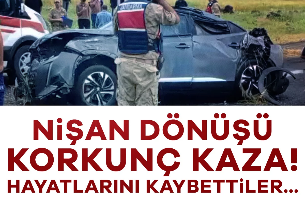 Nişan dönüşü korkunç kaza! Hayatlarını kaybettiler...