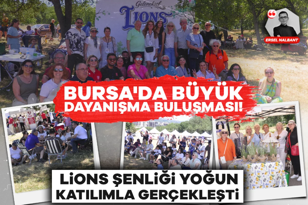 Bursa'da büyük dayanışma buluşması! Lions Şe...