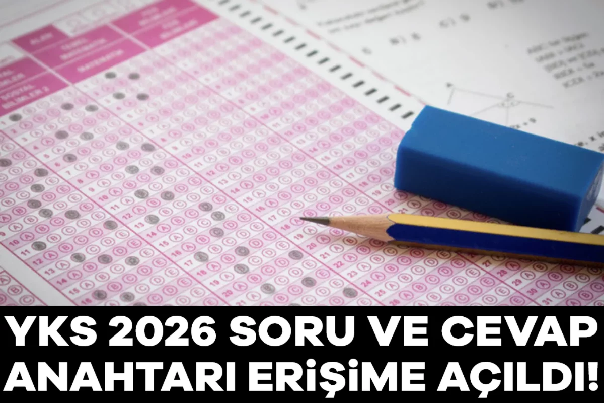 YKS 2026 soruları ve cevap anahtarı erişime açıldı!