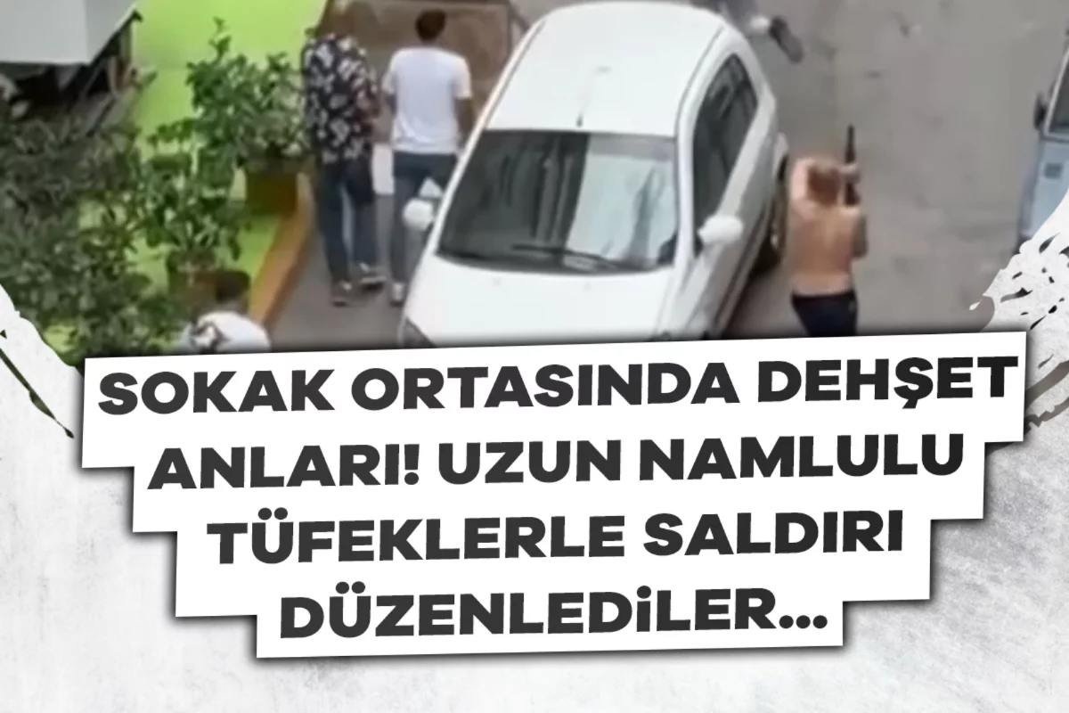 Sokak ortasında dehşet anları! Uzun namlulu tüfeklerle saldırı düzenlediler...