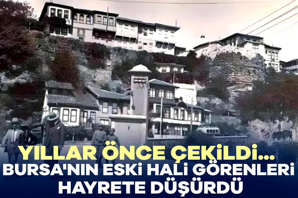 Yıllar önce çekildi... Bursa'nın eski hali görenleri hayrete düşürdü