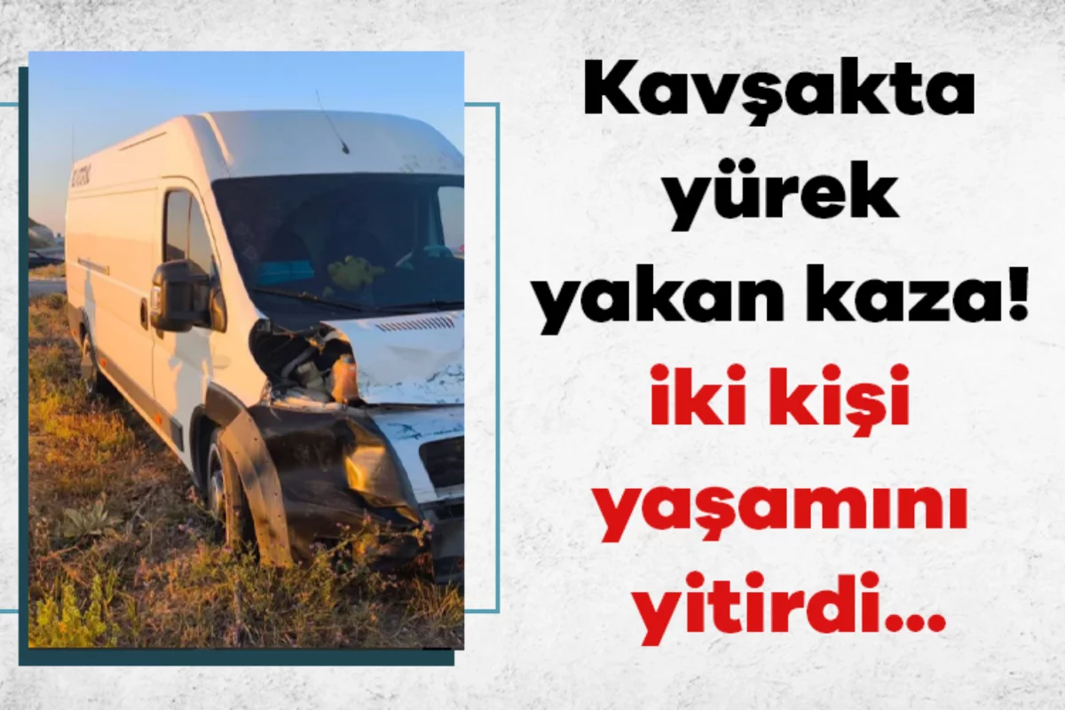 Yozgat'ta feci kavşak kazası! İki kişi hayatını kaybetti