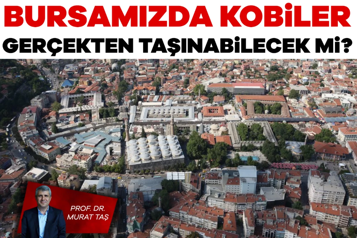 Prof. Dr. Murat Taş; Bursamızda KOBİ'ler gerçekten taşınabilecek mi?