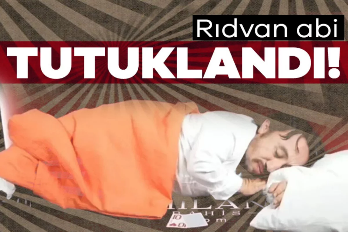 Sosyal medya fenomeni Rıdvan Abi tutuklandı!