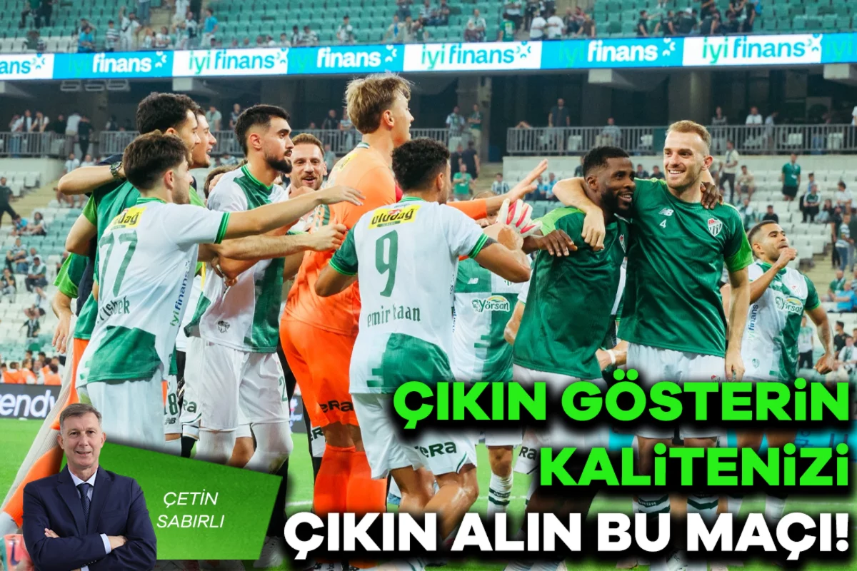 Çetin Sabırlı; Çıkın gösterin kalitenizi, çıkın alın bu maçı!