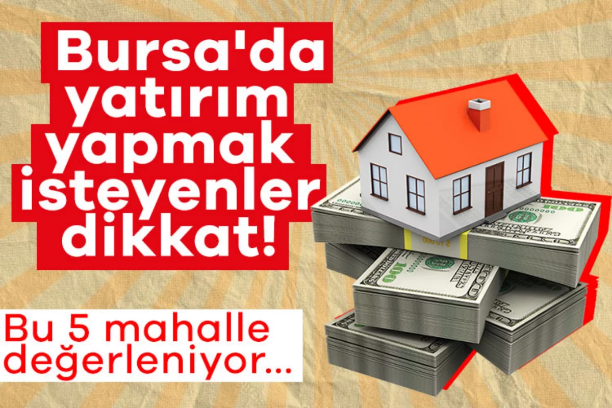 Bursa'da yatırım yapmak isteyenler dikkat! B...