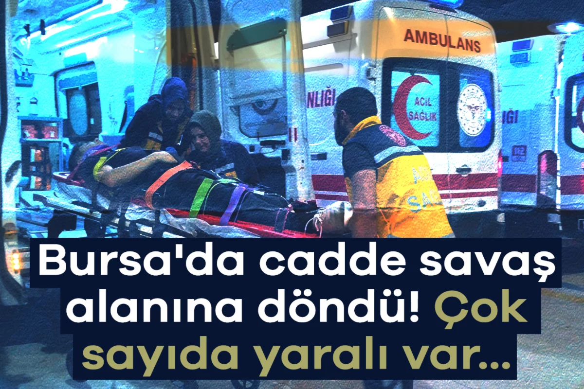 Bursa'da cadde savaş alanına döndü! Çok sayıda yaralı var