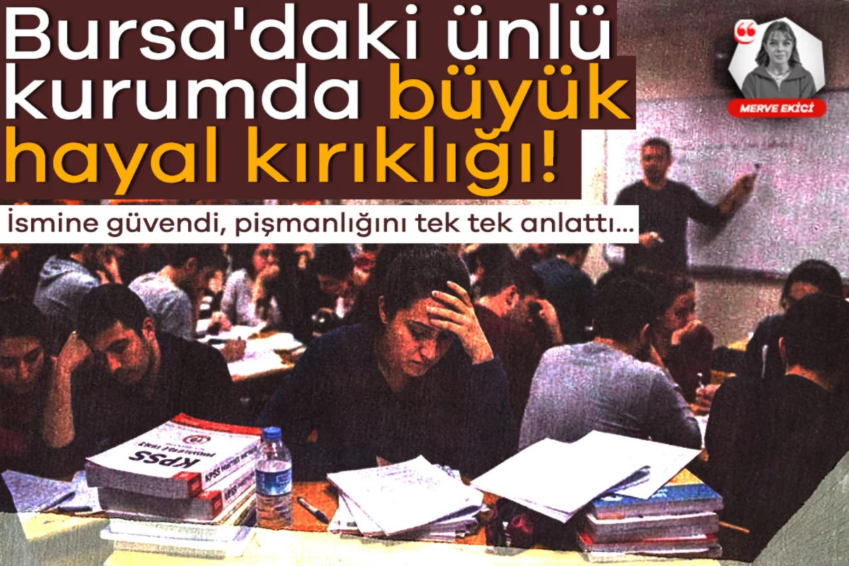 Bursa'daki ünlü kurumda büyük hayal kırıklığı! İsmine güvendi, pişmanlığını tek tek anlattı...