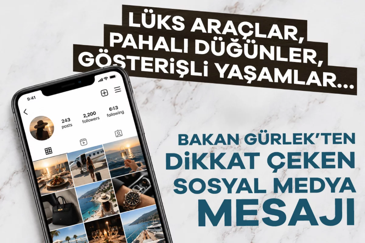 Bakan Gürlek duyurdu: Sosyal medyadaki lüks yaşam paylaşımları mercek altında