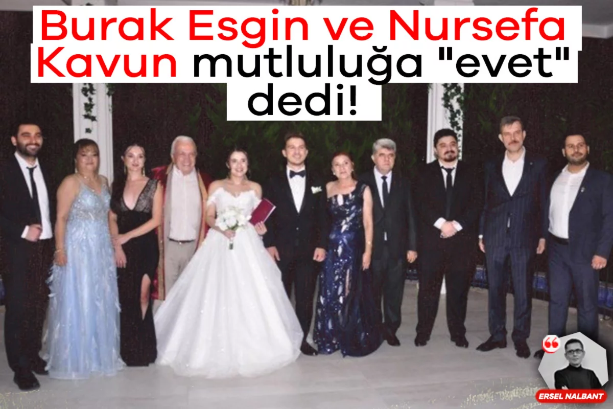 Burak Esgin ve Nursefa Kavun mutluluğa "evet...