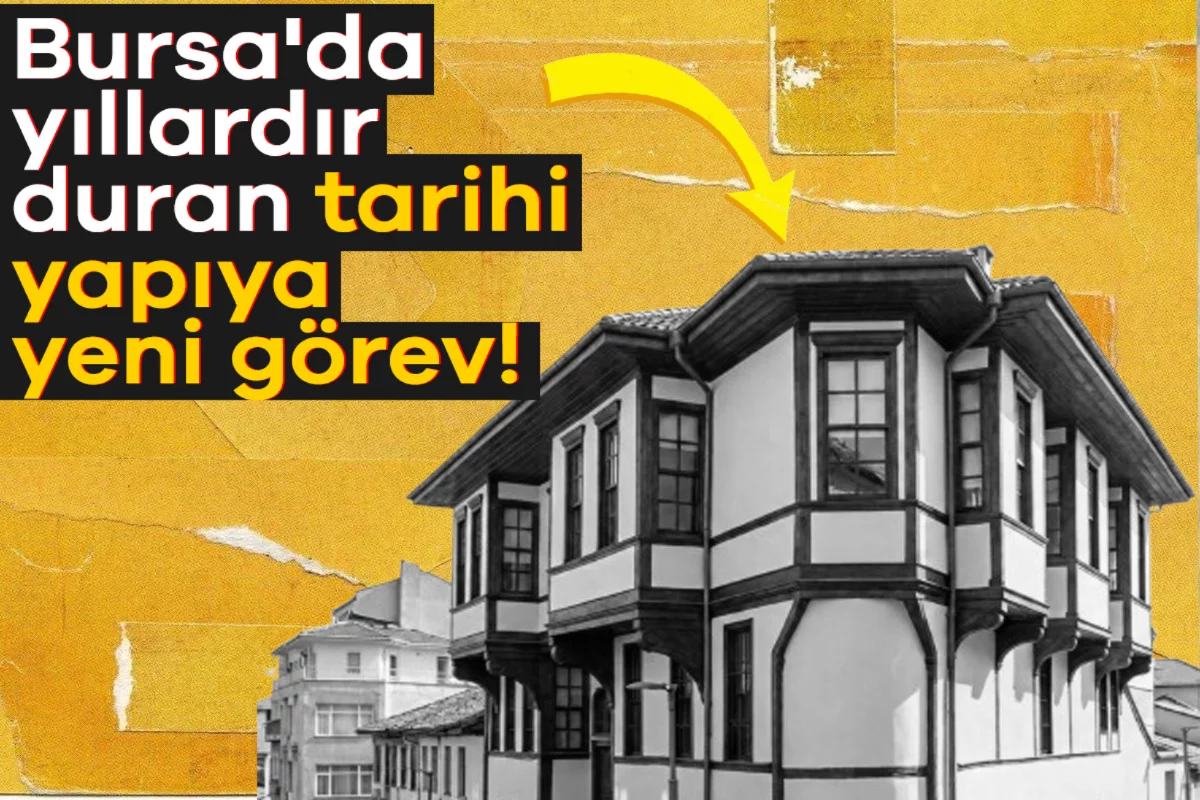 Bursa'da yıllardır duran tarihi yapıya yeni görev!