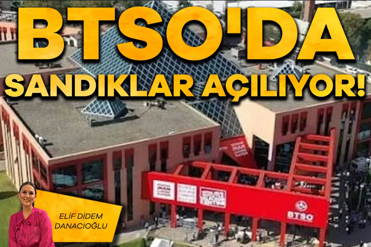 Elif Didem Danacıoğlu; BTSO'da sandıklar açılıyor!