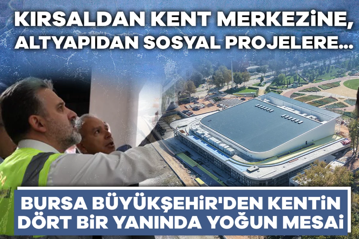 Ulaşımdan spora, altyapıdan gençliğe... Bursa Büyükşehir'den kentin dört bir yanında yoğun mesai