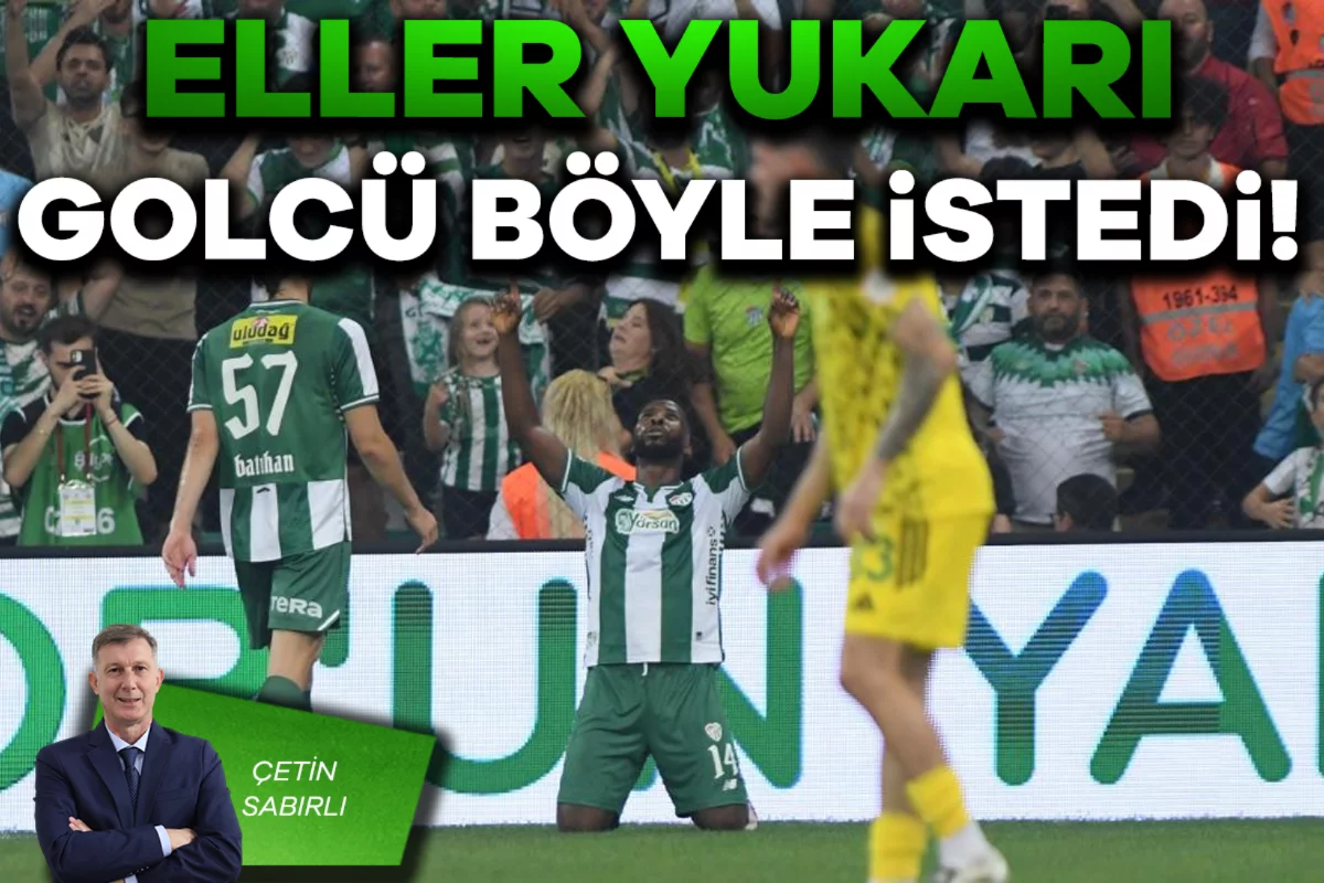 Çetin Sabırlı; Eller yukarı. Golcü böyle istedi! 