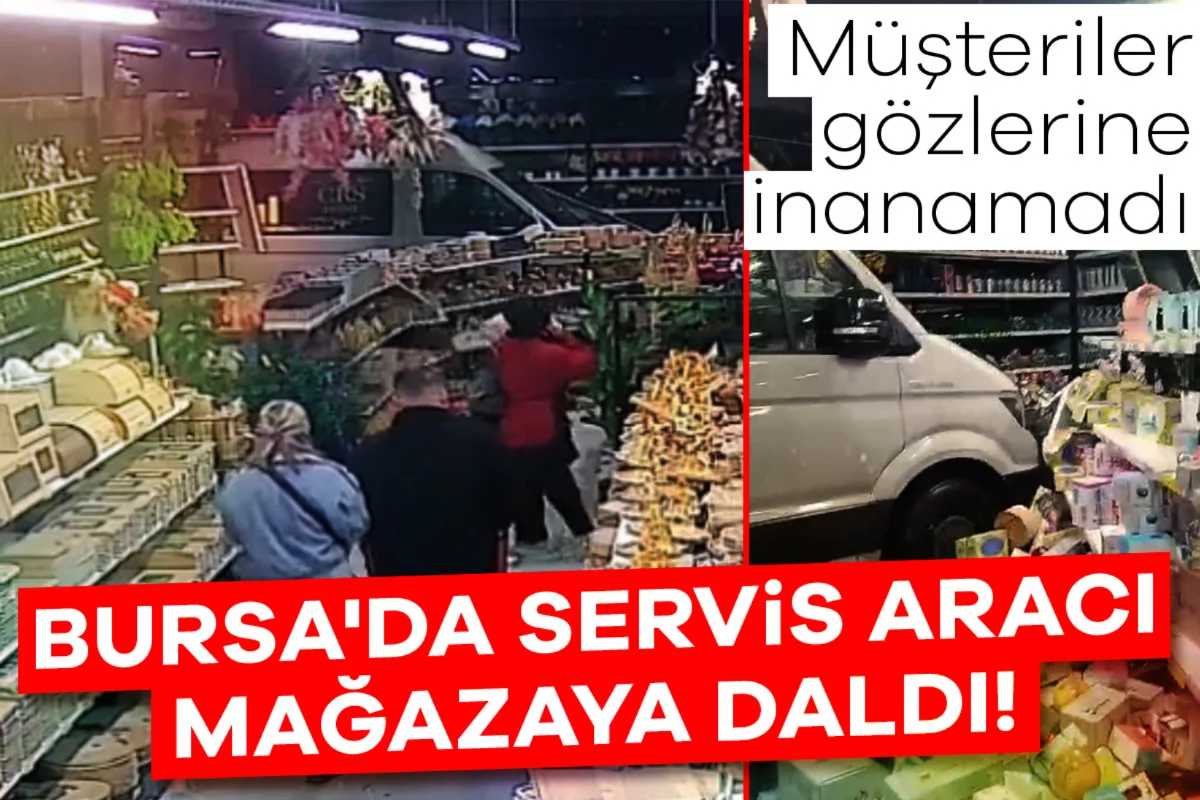 Bursa'da servis aracı mağazaya daldı! Müşteriler gözlerine inanamadı