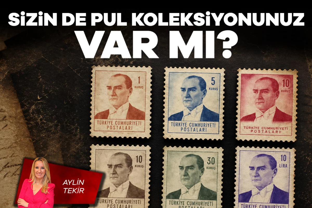 Aylin Tekir; Sizin de pul koleksiyonunuz var mı?