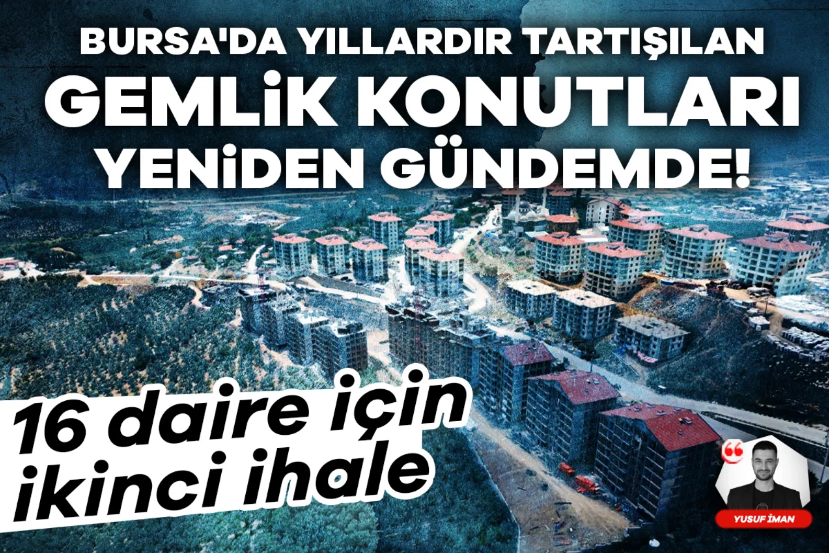 Bursa'da yıllardır tartışılan Gemlik konutları yeniden gündemde! 16 daire için ikinci ihale