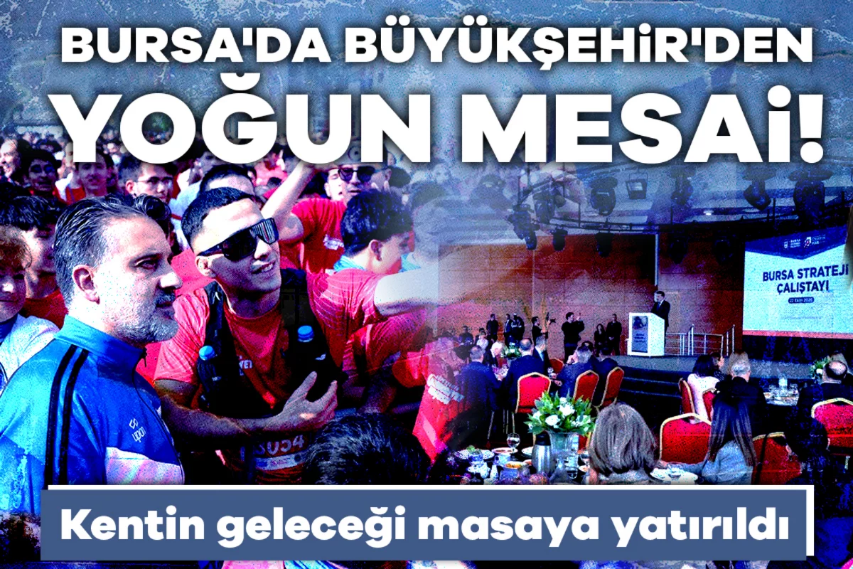Bursa'da Büyükşehir'den yoğun mesai! Kentin geleceği masaya yatırıldı