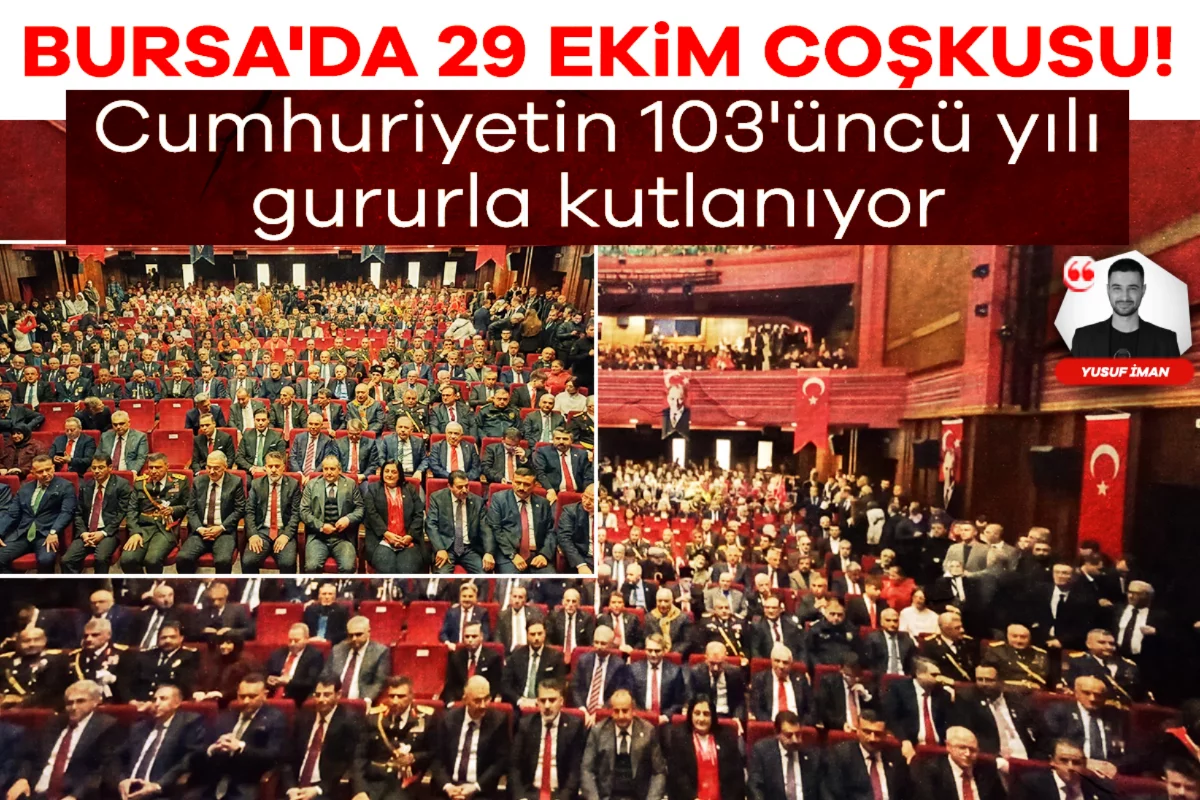 Bursa'da 29 Ekim coşkusu! Cumhuriyetin 103'üncü yılı gururla kutlanıyor