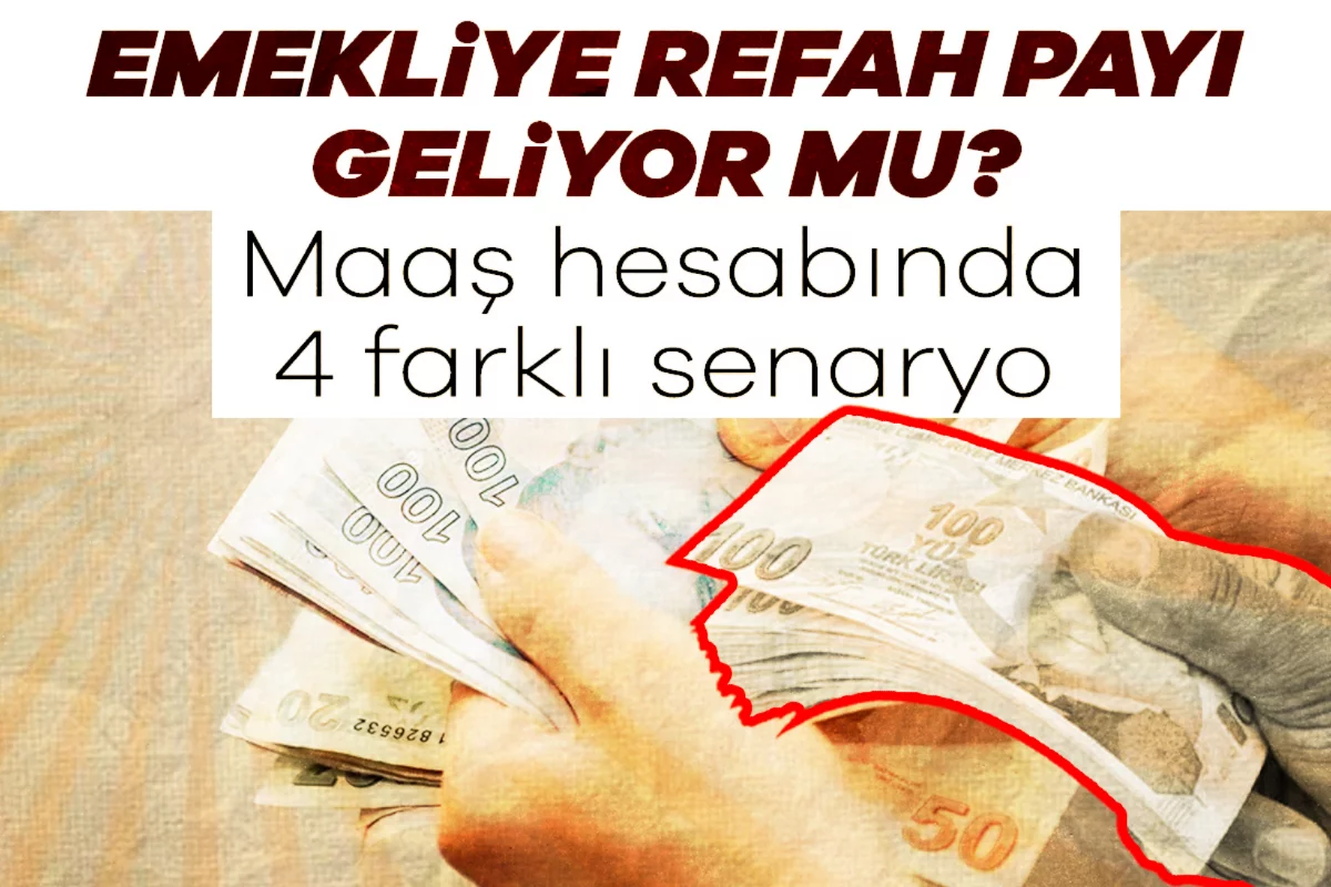 Emekliye refah payı geliyor mu? Maaş hesabında 4 farklı senaryo