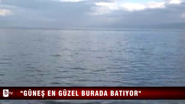 Güneş en güzel burada batıyor - ÖZEL HABER 