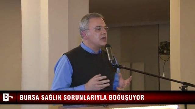 Bursa sağlık sorunlarıyla boğuşuyor
