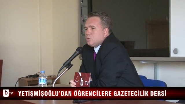 Serkan Yetişmişoğlu'dan öğrencilere gazetecilik dersi
